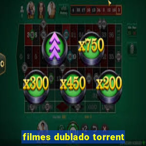 filmes dublado torrent